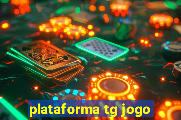 plataforma tg jogo